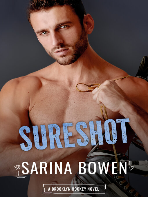 Title details for Sure Shot by Sarina Bowen - Available